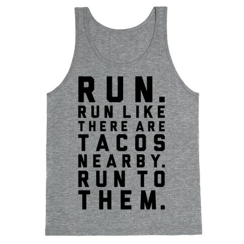 Run Like Tacos Are Nearby Tank Top
