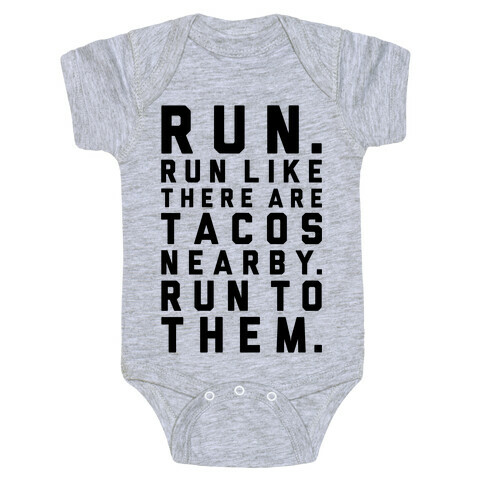 Run Like Tacos Are Nearby Baby One-Piece