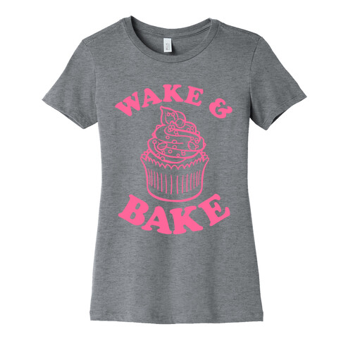 Wake and Bake Womens T-Shirt