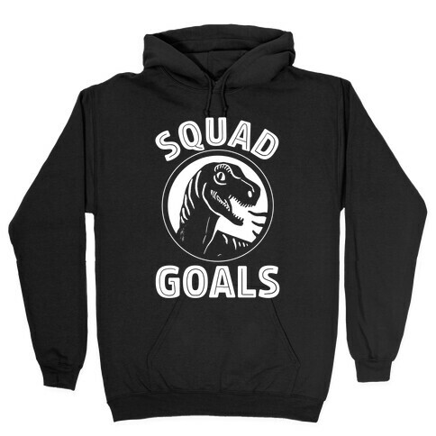 Raptor Squad Goals Hooded Sweatshirt