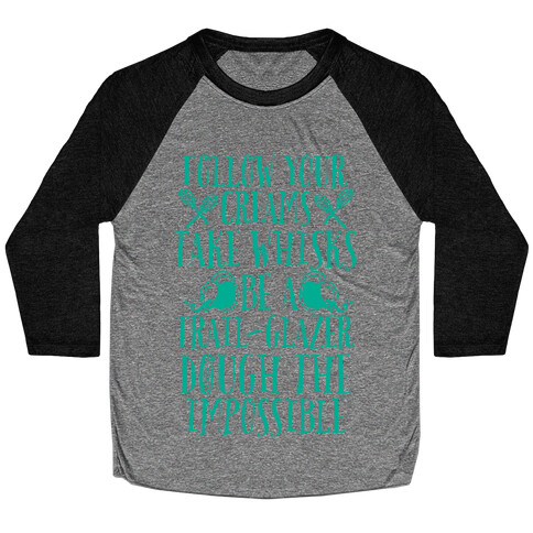 Take Whisks & Be a Trail Glazer Baseball Tee