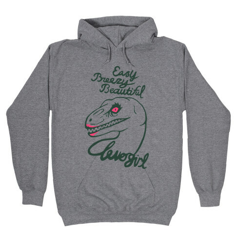 Easy Breezy Beautiful, Clever Girl Velociraptor Hooded Sweatshirt