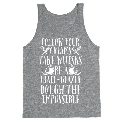 Take Whisks & Be a Trail Glazer Tank Top