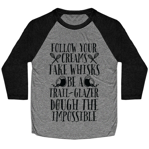 Take Whisks & Be a Trail Glazer Baseball Tee