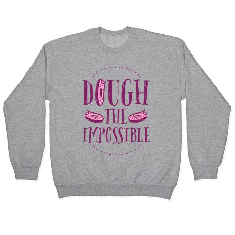 Dough The Impossible Pullover