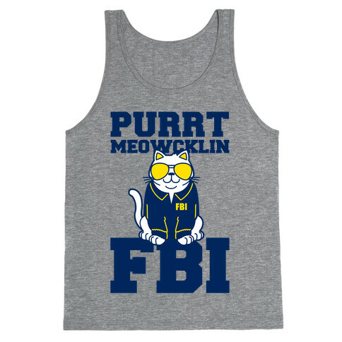 Purrt Meowcklin FBI Tank Top
