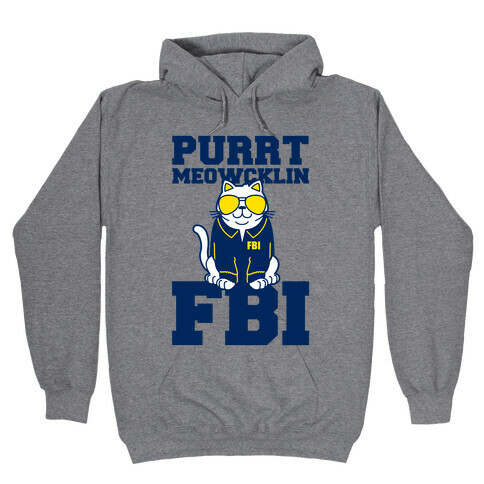 Purrt Meowcklin FBI Hooded Sweatshirt