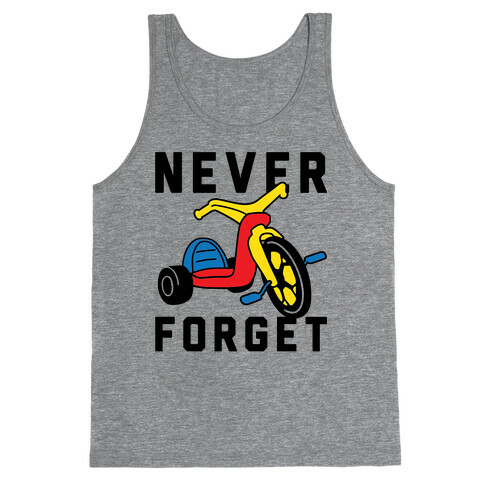 Never Forget Big Wheel Tank Top