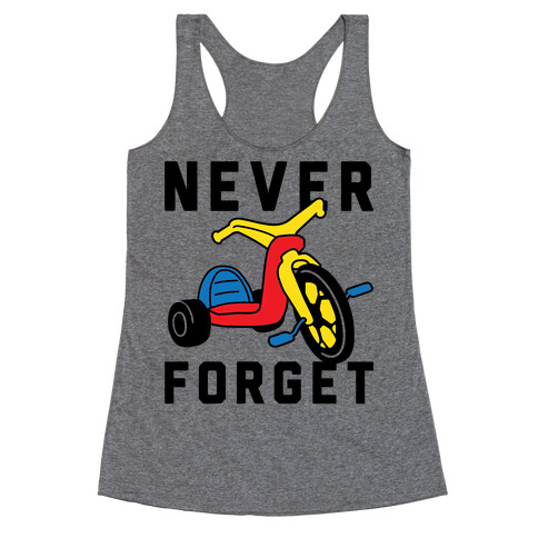 Never Forget Big Wheel Racerback Tank Top