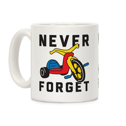 Never Forget Big Wheel Coffee Mug