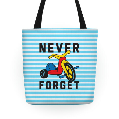 Never Forget Big Wheel Tote