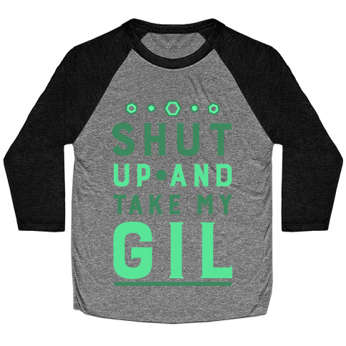 Shut up and Take My Gil Baseball Tee