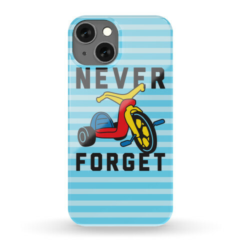Never Forget Big Wheel Phone Case