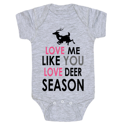 Love Me Like You Love Deer Season Baby One-Piece