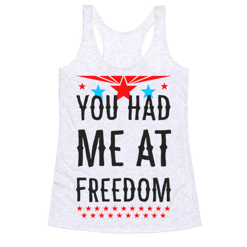 You Had Me at Freedom Racerback Tank Top