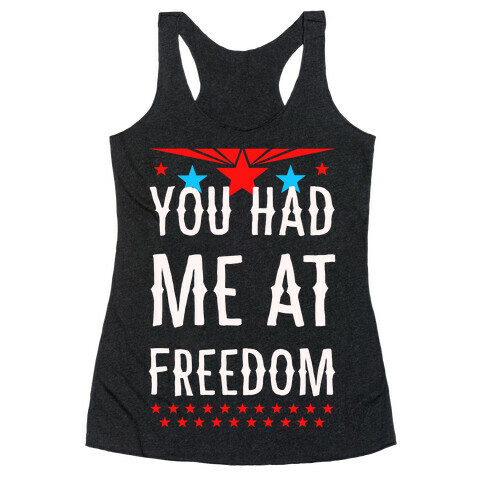 You Had Me at Freedom Racerback Tank Top