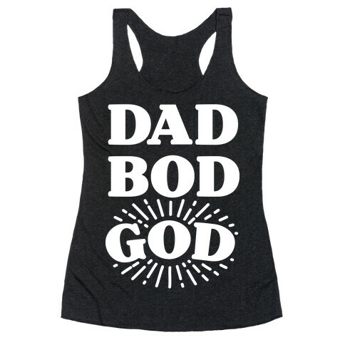 Dad Bod God Racerback Tank Top