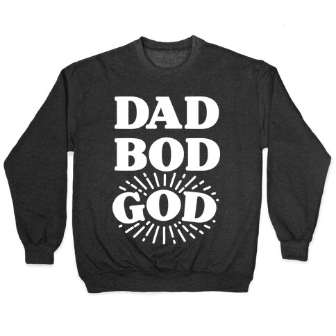 Dad Bod God Pullover