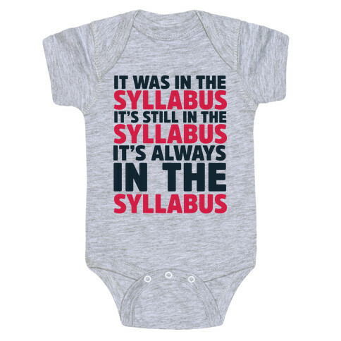 It Was in the Syllabus It's Still in the Syllabus It's ALWAYS in the Syllabus Baby One-Piece