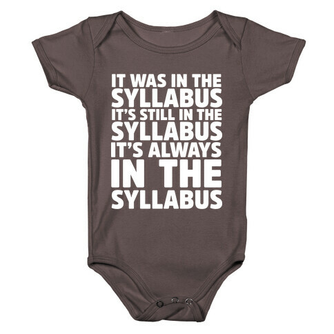 It Was in the Syllabus It's Still in the Syllabus It's ALWAYS in the Syllabus Baby One-Piece
