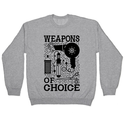 Weapons of Choice Pullover