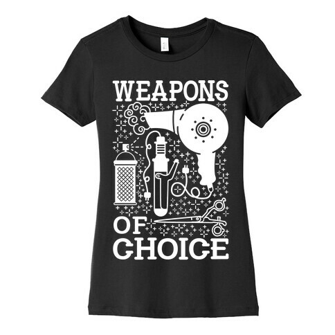 Weapons of Choice Womens T-Shirt