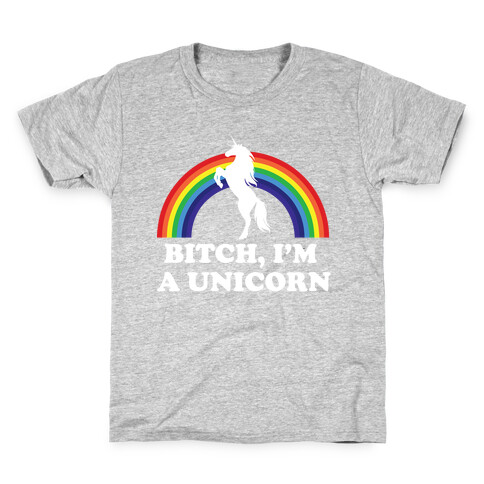 Bitch, I'm a Unicorn Kids T-Shirt
