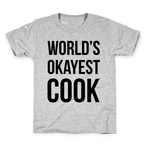 World's Okayest Cook Kids T-Shirt