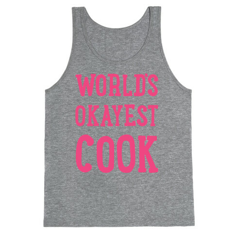 World's Okayest Cook Tank Top