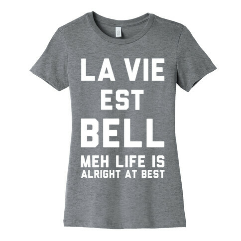 Life is Alright at Best Womens T-Shirt