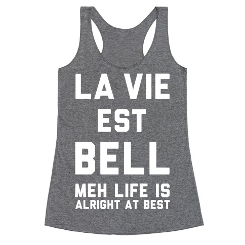 Life is Alright at Best Racerback Tank Top