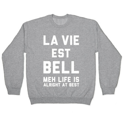 Life is Alright at Best Pullover