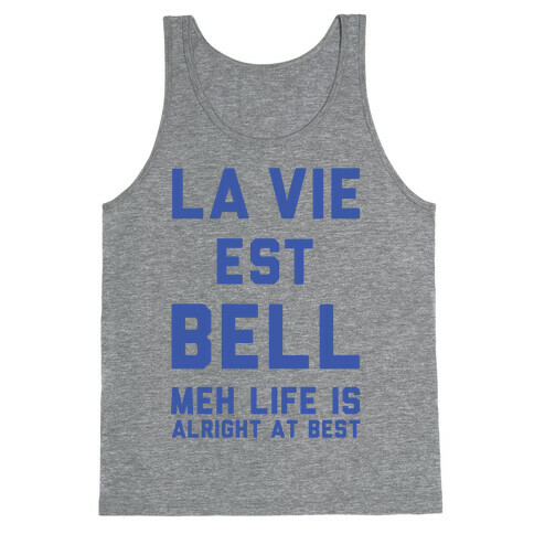 Life is Alright at Best Tank Top