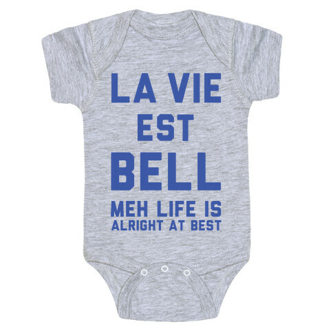 Life is Alright at Best Baby One-Piece