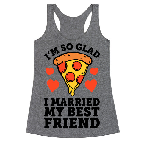 So Glad I Married My Best Friend Racerback Tank Top