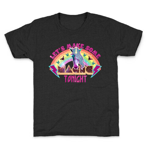 Lets Make Some Magic Tonight Kids T-Shirt
