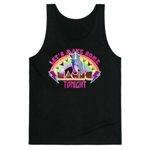 Lets Make Some Magic Tonight Tank Top