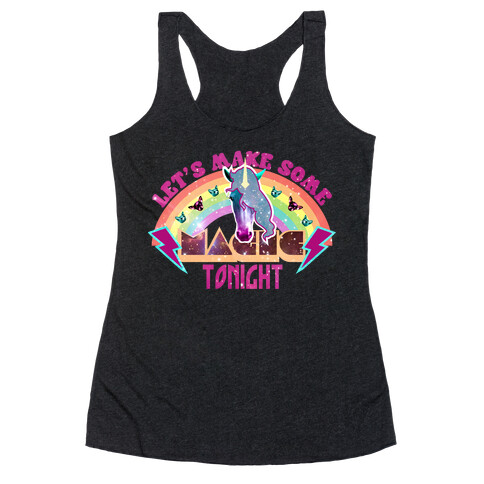 Lets Make Some Magic Tonight Racerback Tank Top