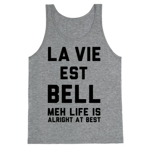 Life is Alright at Best Tank Top