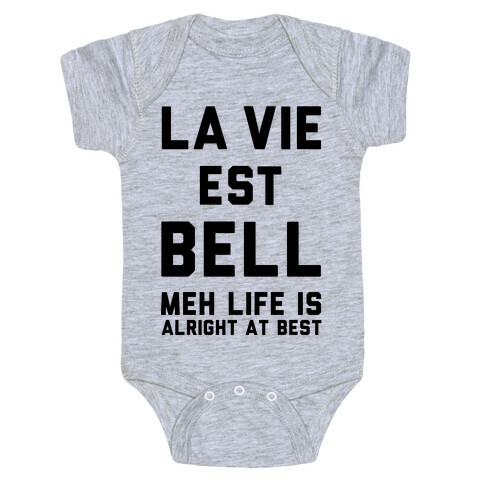 Life is Alright at Best Baby One-Piece