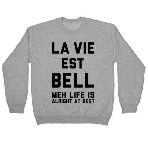 Life is Alright at Best Pullover