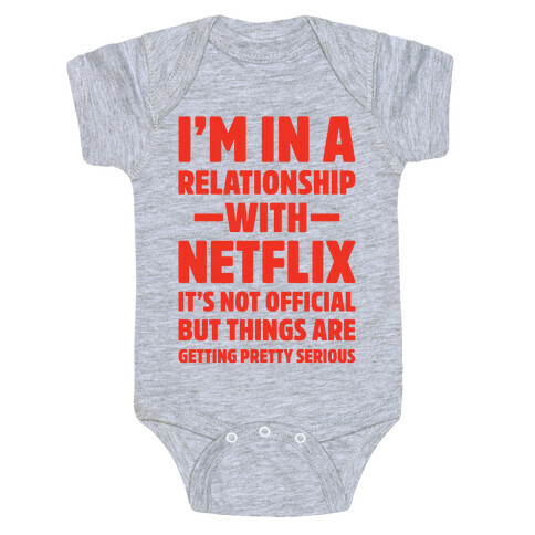 I'm In a Relationship with Netflix Baby One-Piece