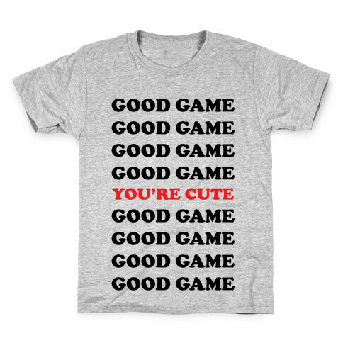 Good Game You're Cute Kids T-Shirt