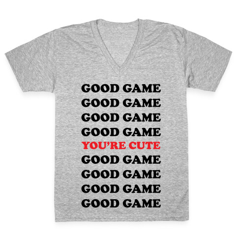 Good Game You're Cute V-Neck Tee Shirt