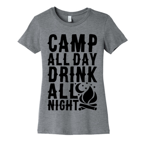 Camp All Day Drink All Night Womens T-Shirt