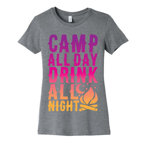 Camp All Day Drink All Night Womens T-Shirt