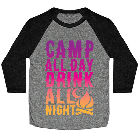 Camp All Day Drink All Night Baseball Tee