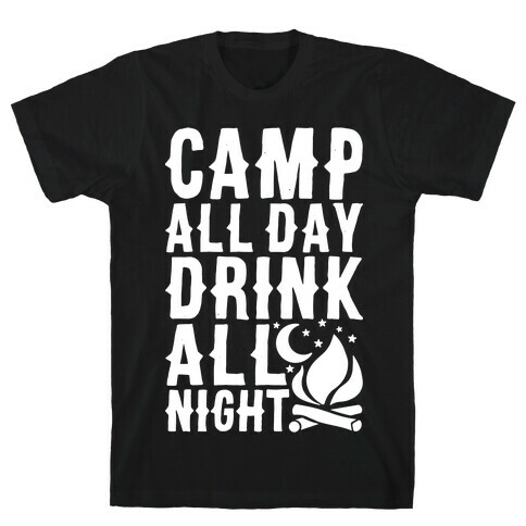 Camp All Day Drink All Night T-Shirt