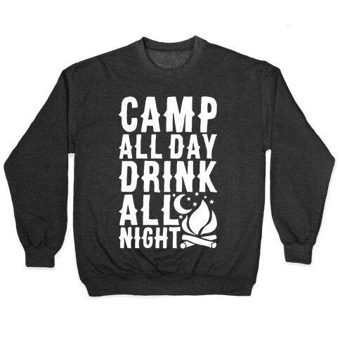 Camp All Day Drink All Night Pullover