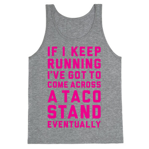 Running To A Taco Stand Tank Top